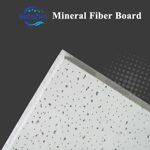 Kenshin Mineral Fiber Board